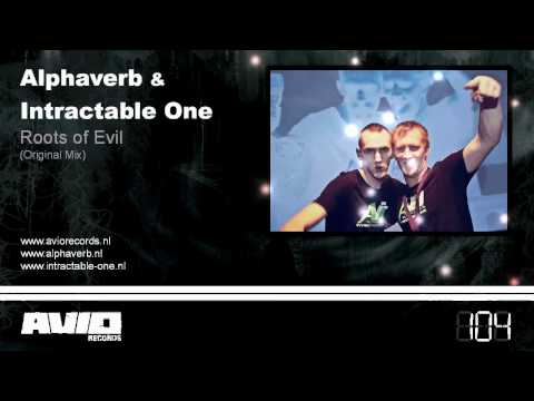 Alphaverb & Intractable One - Roots Of Evil (AVIO104)