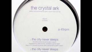 The Crystal Ark - The City Never Sleeps (Instrumental)