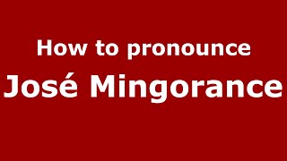 How to pronounce José Mingorance