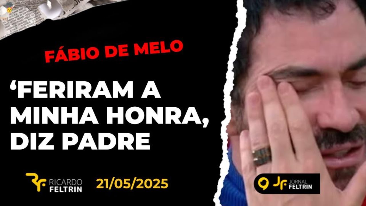 JF - "FERIRAM A MINHA HONRA", DIZ PADRE FÁBIO DE MELLO #ricardofeltrin