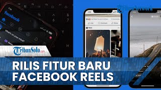 Meta Rilis Fitur Baru 'Facebook Reels', Sudah Ada di 150 Negara Termasuk Indonesia, Ini Tampilannya