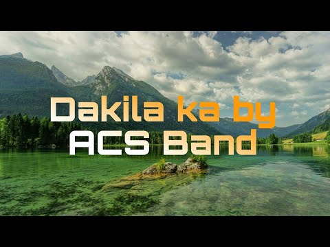 Dakila ka by ACS Band popular songs | Da'best channel | @acsofficial9789
