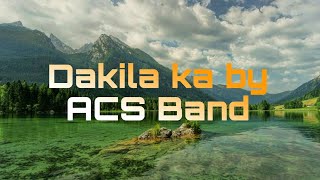 Download lagu Dakila ka by ACS Band popular songs | Da'best channel | @acsofficial9789 mp3