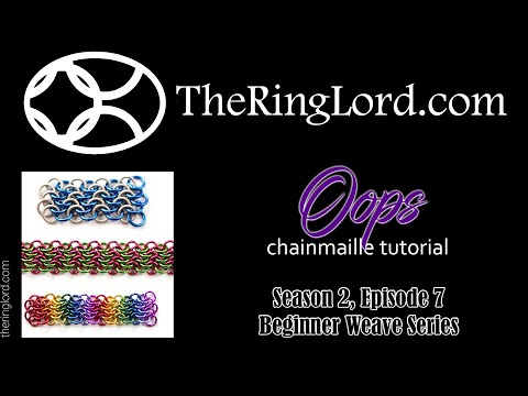 Oops Chainmaille Weave - Beginner Weave Series - TheRingLord.com