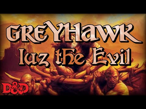 Why was Iuz so Evil? | Greyhawk Explained