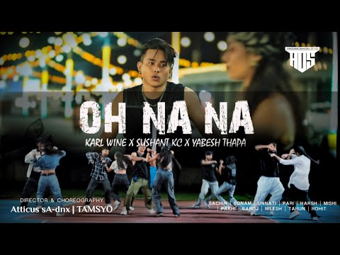 OH NA NA // KARL WINE X SUSHANT KC X YABESH THAPA // DANCE COVER // A.D.S DANCE STUDIO