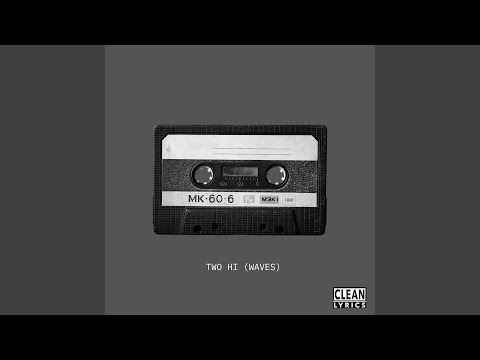 TWO HI (WAVES) (feat. Channel Tres, Free Nationals & George Clinton)