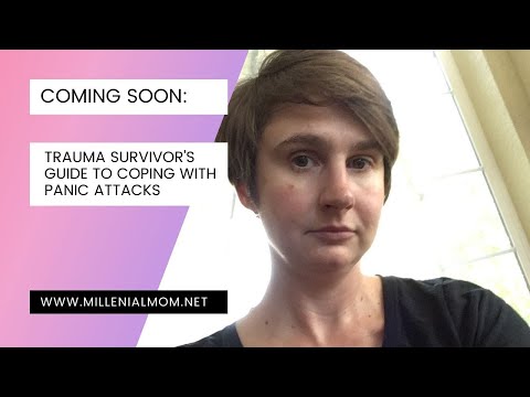 Coming Soon:  Trauma Survivor's Guide to Coping With Panic Attacks