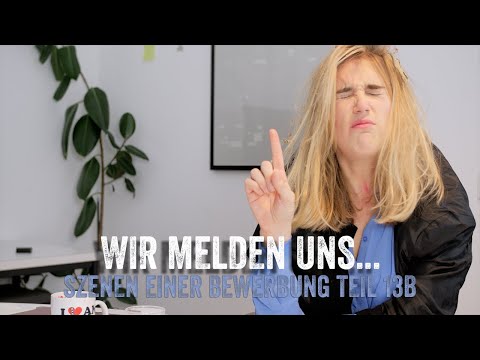 Wir melden uns... - Szenen einer Bewerbung, Teil 13B