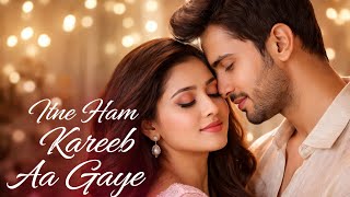 Download lagu Itne Hum Kareeb Aa Gaye | Dil Ko Pata Na Chala | Female Version | Heart Touching Love Song 💖 mp3
