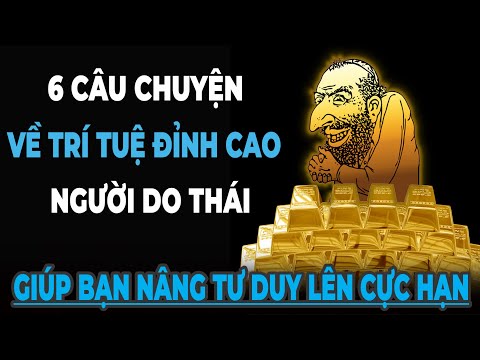 6 Câu chuyện về trí tuệ đỉnh cao của người Do Thái | Giúp bạn nâng cấp tư duy đến cực hạn  NGẪM PLUS