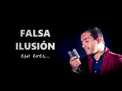 Falsa Ilusión - Andrés López (Video Lyric)