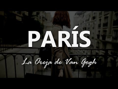 La Oreja de Van Gogh - París - Letra