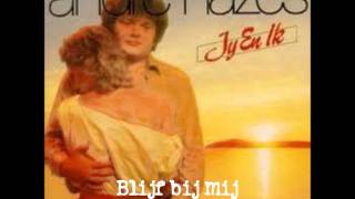 André Hazes - Blijf bij mij