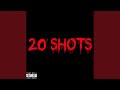 20 Shots