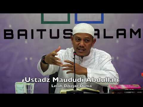 20190330 Ustadz Maududi Abdullah : Lelah Dikejar Dunia