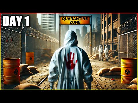 Day 1 Humanity's Survival During an Apocalypse - Quarantine Zone The Last Check