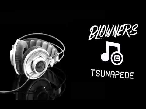 Blowners - Tsunapede | Mashup (Tsunami vs Stampede)