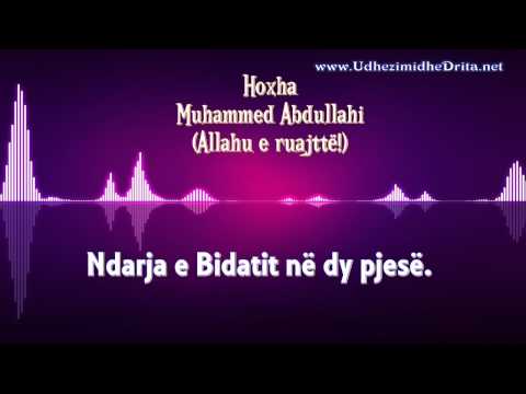 Pyetje/Pergjigje - Hoxha Muhammed Abdullahi - Ndarja e bidatit ne dy pjese