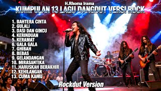 Download lagu Kumpulan 13 Lagu Dangdut Versi Rock H. Rhoma Irama Paling Populer | Rockdut Version Full Album mp3