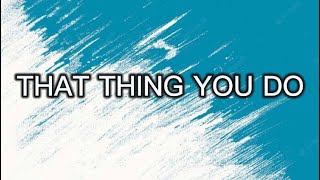 The Wonders - That thing you do (Lyrics)