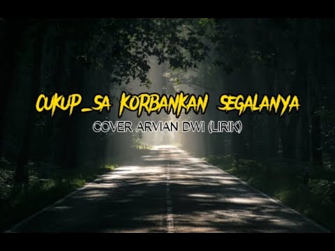 Lagu timur_Cukup || Sa korbankan Segalanya_Acha Radongkir ft. Whllyano (cover Arvian Dwi)
