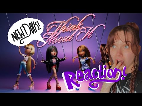 Bratz think about it reaction! New dolls??