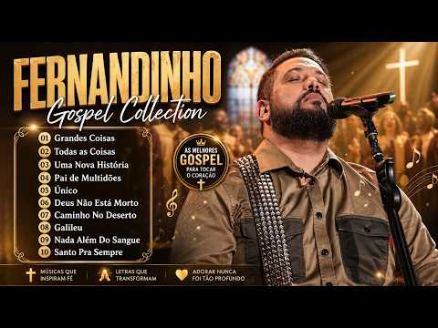 Fernandinho 2026 – Melhores Louvores Gospel Que Tocam o Coração