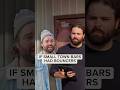 If Small Town Bars Had Bouncers