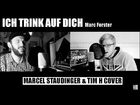 Mark Forster - Ich trink auf dich (Marcel Staudinger & TimH Cover)