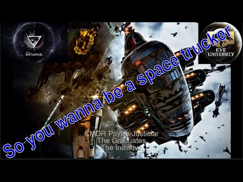 Eve Online - So you wanna be a space trucker?