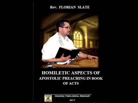 Rev. Florian Slate - HOMILETIC ASPECTS OF APOSTOLIC PREACHING IN BOOK OF ACTS (4)