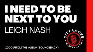 Download lagu 🎵 I Need to Be Next to You – Leigh Nash (Karaoke Version) mp3