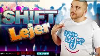 Shift - Lejer (Official Single)