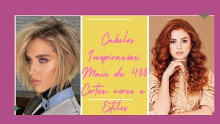 Cabelos Inspirações: Mais de 400 modelos de Cortes, Cores e Estilos para seu novo Visual!