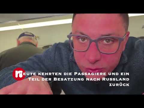 Heute kehrten die Passagiere und ein Teil der Besatzung nach Russland zurück