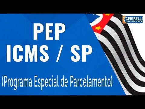 Programa Especial de Parcelamento - PEP do ICMS (Decreto nº 62.709/2017)