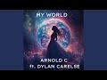 My World Feat Dylan Carelse