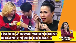 Download lagu IRFAN & BARBIE KUMALASARI MAIN BELAKANG !! MELANEY NGADU KE IRMA DARMAWANGSA - OBROLAN HOT MELANEY mp3
