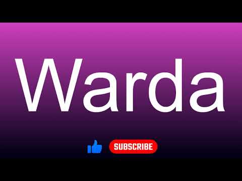 How to correctly pronounce - Warda