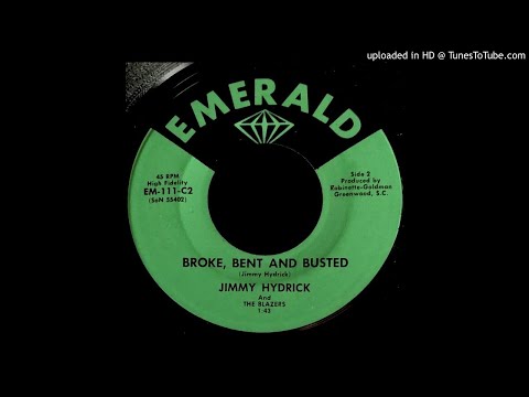 Jimmy Hydrick & The Blazers - Broke, Bent And Busted - Emerald 45 (SC)