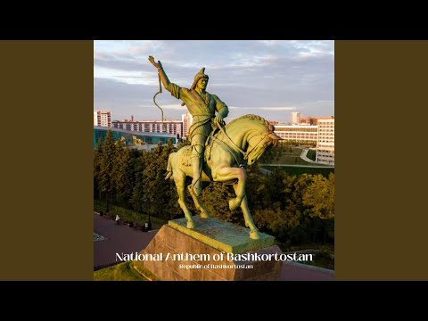 National Anthem of Bashkortostan