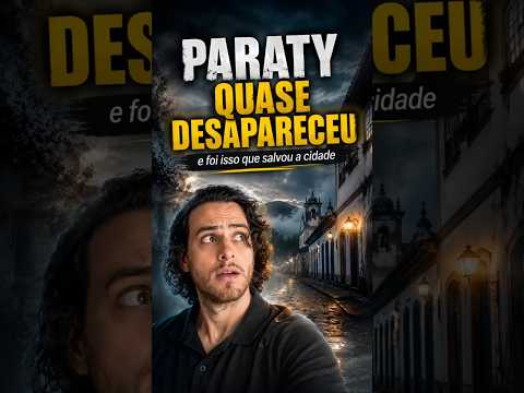 Paraty quase desapareceu