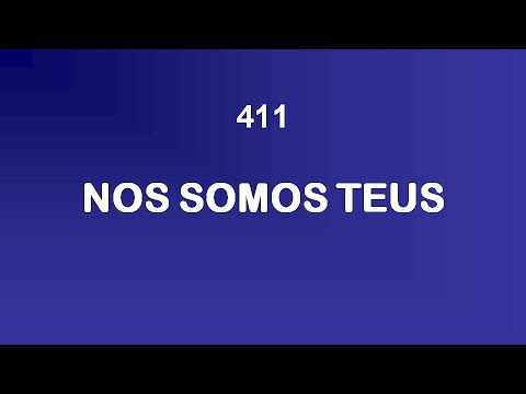 Harpa Cristã 411 - Nos Somos Teus