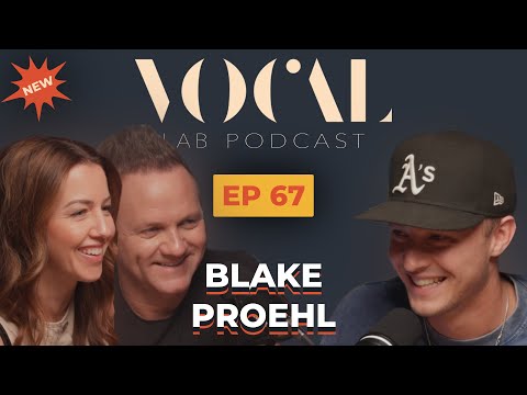 Blake Proehl! Football, nana & 67... The Vocal Lab Podcast EP. 67