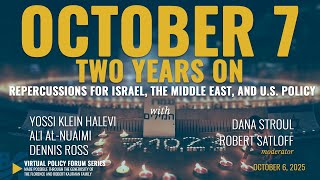 October 7, Two Years On: Repercussions for Israel, the Middle East, and U.S. Policy