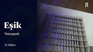 Teknopark | Eşik 25. Bölüm @trt2