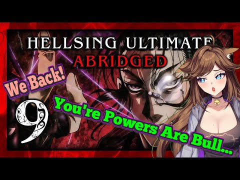 [ALoliCard?] Hellsing Ultimate Abridged Episode 9 Reaction