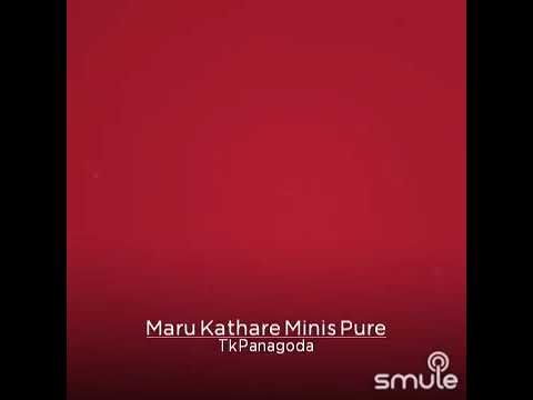 Maru kathare miniss pure
