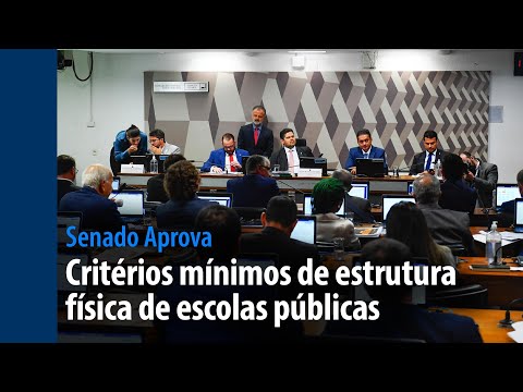 Senado Aprova: critérios mínimos de estrutura física de escolas públicas